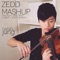ZEDD Mashup - Daniel Jang lyrics