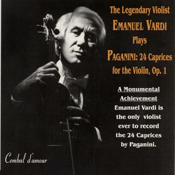 The Legendary Violist Emanuel Vardi Plays Paganini: 24 Caprices for the Violin, Op. 1