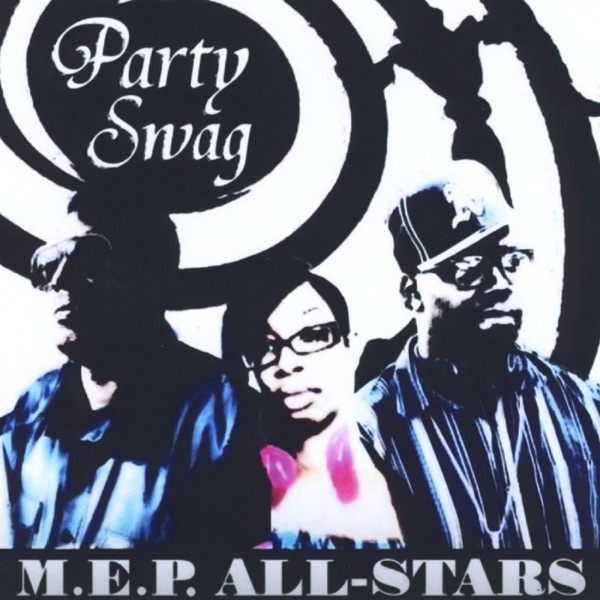 Party Swag (M.E.P. All-Stars Presents) - EP