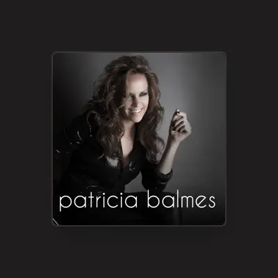 Listen to Patricia Balmes, watch music videos, read bio, see tour dates & more!
