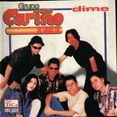Dime - Grupo Cariño