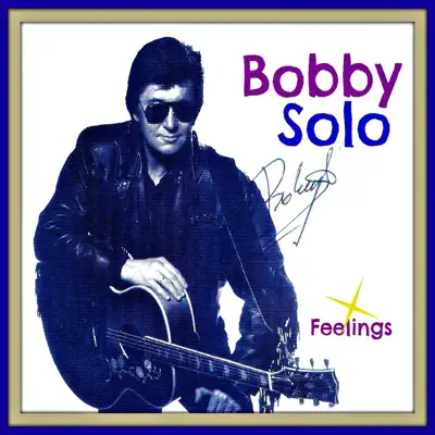 Feelings - Bobby Solo Feelings - Bobby Solo