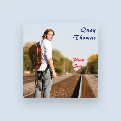 Listen to Quay Thomas, watch music videos, read bio, see tour dates & more!