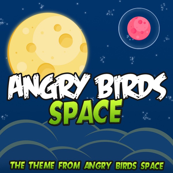 Angry Birds Space (The Theme from Angry Birds Space)