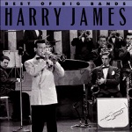 Harry James and His Orchestra - The Man With the Horn