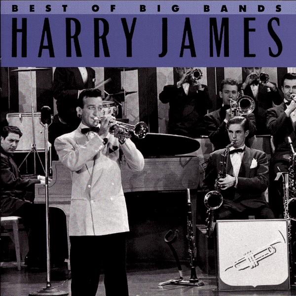 Harry James and His Orchestra Best of the Big Bands Album Cover