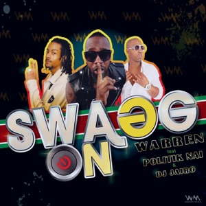 Swagg On (feat. Politik Nai & Dj Jairo)