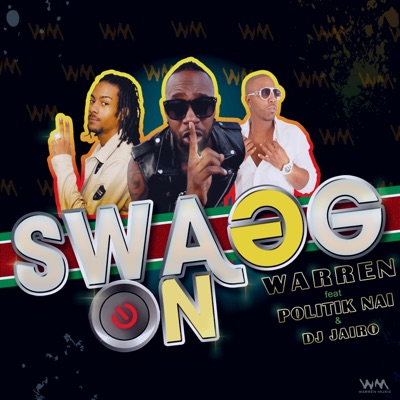 Swagg On (feat. Politik Nai & Dj Jairo) - Single