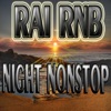 Raï Rnb Night Nonstop