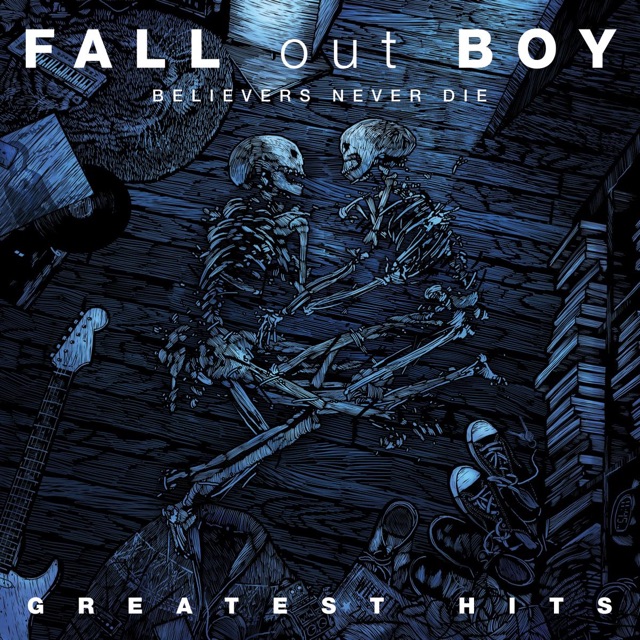 Fall Out Boy Believers Never Die - Greatest Hits (Bonus Track Version) Album Cover