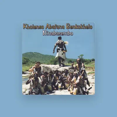 Listen to Kholenso Abafana Benkokhelo, watch music videos, read bio, see tour dates & more!