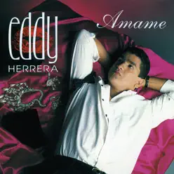 Amame - Eddy Herrera