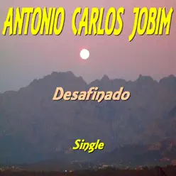 Desafinado - Single - Antônio Carlos Jobim