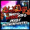 Crazy M***********s (feat. Dat Deal) [Remixes] - EP