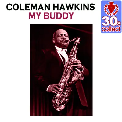 My Buddy (Remastered) - Single - Coleman Hawkins