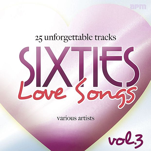 Sixties Love Songs, Vol. 3-25 - Unforgettable Tracks