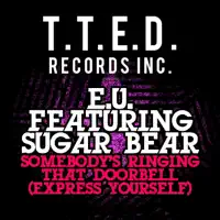 Somebody's Ringing That Doorbell (Express Yourself) (Instrumental) — E.U., Sugar Bear