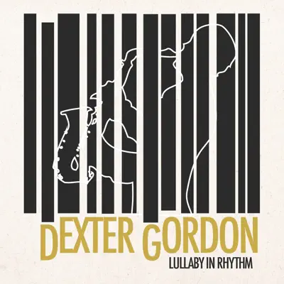 Lullaby in Rhythm - Dexter Gordon Lullaby in Rhythm - Dexter Gordon