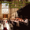 Christmas With the Choir of Kings College, Cambridge - The Choir of King's College, Cambridge