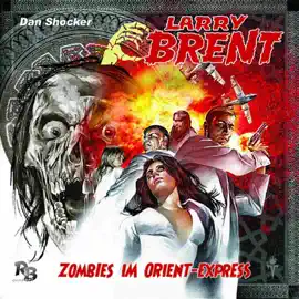Zombies im Orient-Express: Larry Brent 2