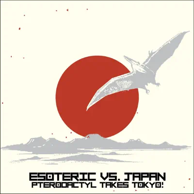 Esoteric vs. Japan: Pterodactyl Takes Tokyo - Esoteric Esoteric vs. Japan: Pterodactyl Takes Tokyo - Esoteric