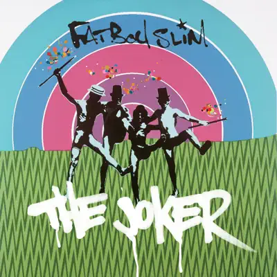 The Joker (Justin Robertson Mixes) - Single - Fatboy Slim