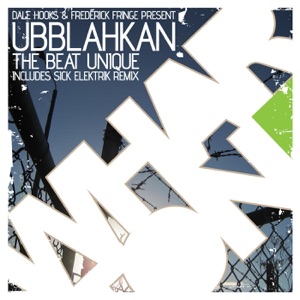 The Beat Unique (Dale Hooks & Frederick Fringe Present Ubblahkan) - Single