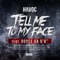 Tell Me to My Face (feat. Royce da 5'9