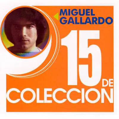 15 de Colección: Miguel Gallardo - Miguel Gallardo