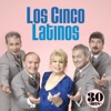 Los 5 Latinos: 30 Hits