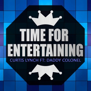 Time For Entertaining (feat. Daddy Colonel) - Single