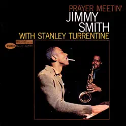 Prayer Meetin' (The Rudy Van Gelder Edition) [Remastered] - Jimmy Smith