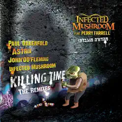 Killing Time - EP - Infected Mushroom