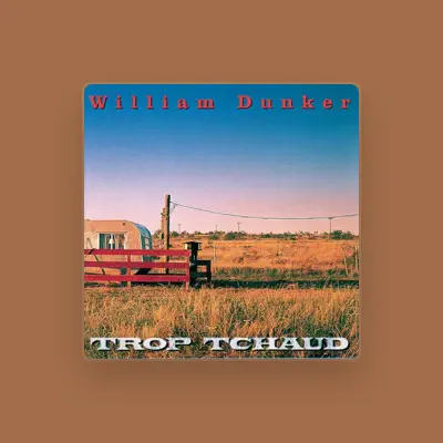 Listen to William Dunker, watch music videos, read bio, see tour dates & more!