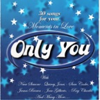 Only You (And You Alone)