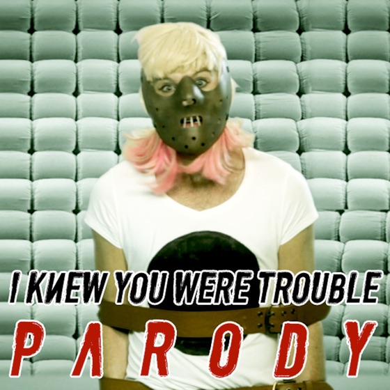 Cover artwork for I Knew You Were Trouble Parody