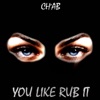 You Like Rub It - Single