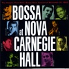 Bossa Nova At Carnegie Hall