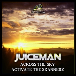 Across the Sky / Activate the Skannerz - Single