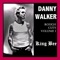 Stupid Hero - Danny Walker lyrics