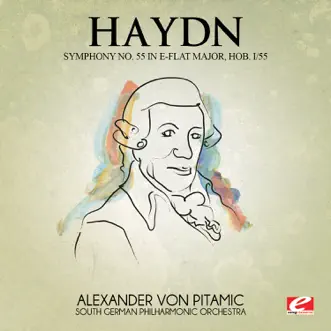 Haydn: Symphony No. 55 in E-Flat Major, Hob. I/55 (Remastered) - EP by South German Philharmonic Orchestra & Alexander von Pitamic album reviews, ratings, credits