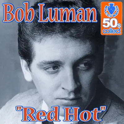 Red Hot (Remastered) - Single - Bob Luman