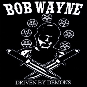 Bob Wayne - Driven By Demons - Line Dance Choreographer