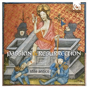 Passion & Resurrection: Music Inspired By Holy Week