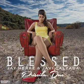 Blessed (feat. Priscila Due) [Radio Edit] by Jay Herre & Javi Calzada song reviws