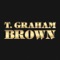 I Tell It Like It Used to Be - T. Graham Brown lyrics