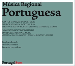 Música Regional Portuguesa (Cantos e Danças de Portugal - Minho, Trás-os-Montes, Beiras, Alentejo e Algarve)