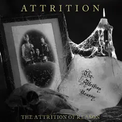 The Attrition of Reason (Remastered w/Bonus Tracks) - Attrition