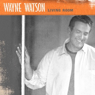 Wayne Watson Dreaming