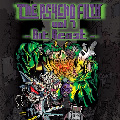 The Psycho Filth, Vol. 7 - Bit Beast